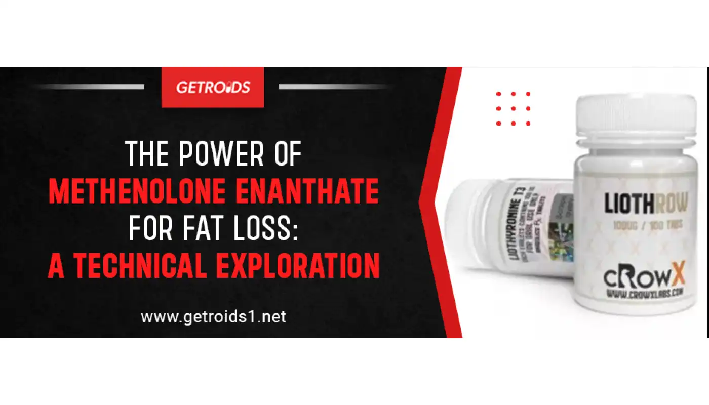 The Power of Methenolone Enanthate for Fat Loss: A Technical Exploration The Power of Methenolone Enanthate for Fat Loss: A Technical Exploration