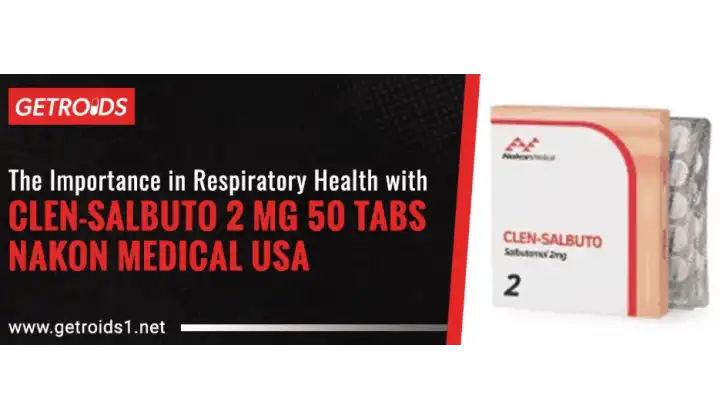 The Importance in Respiratory Health with Clen-Salbuto 2 Mg 50 Tabs Nakon Medical USA